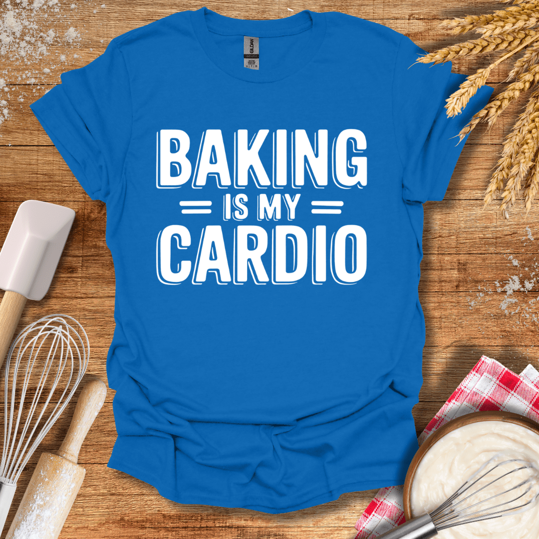 Baking Is My Cardio T-Shirt Royal / S Baking Threads