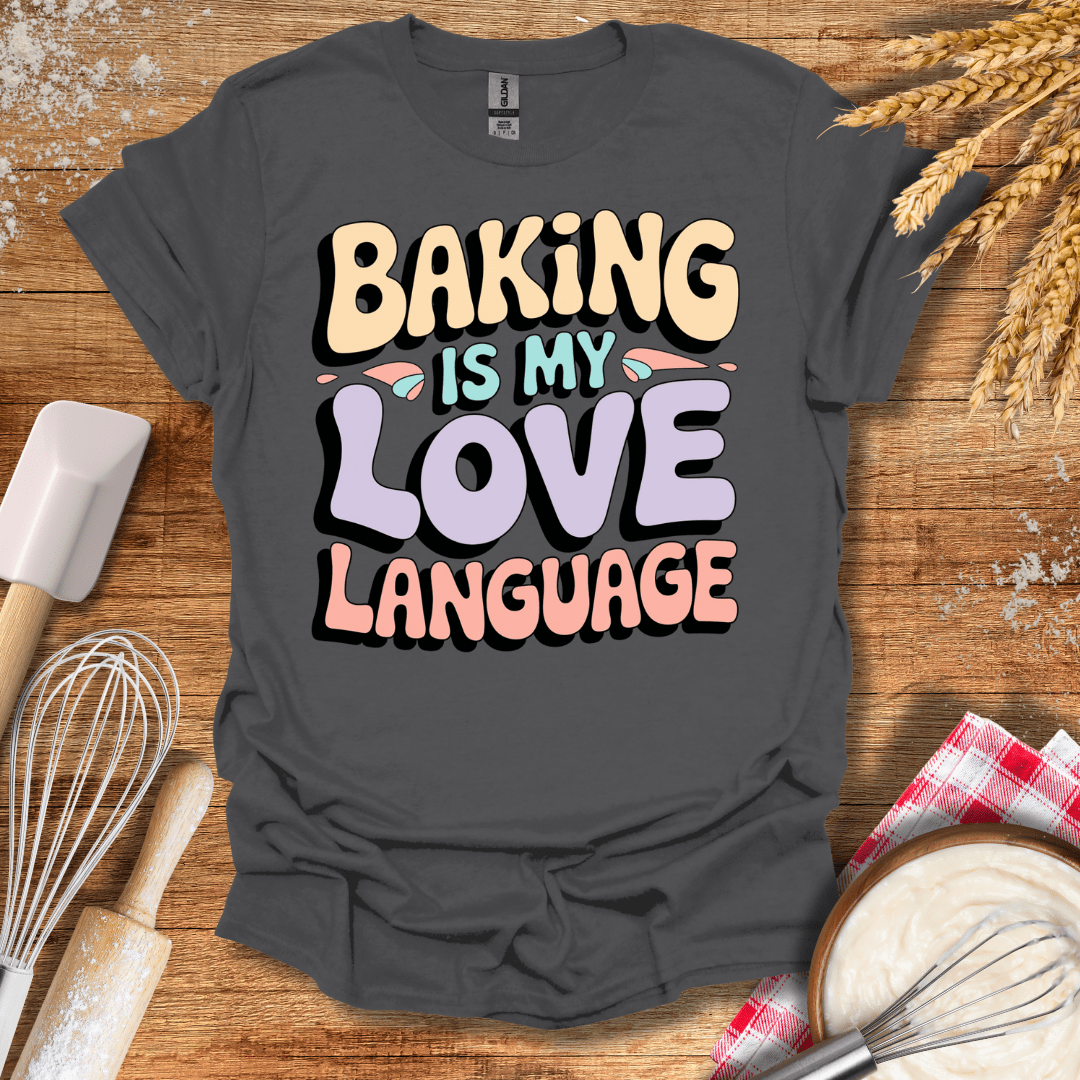 Baking Is My Love Language Retro T-Shirt Charcoal / S Baking Threads