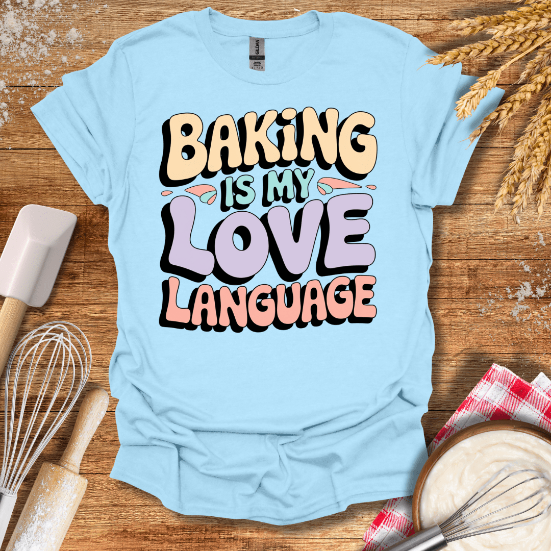 Baking Is My Love Language Retro T-Shirt Light Blue / S Baking Threads