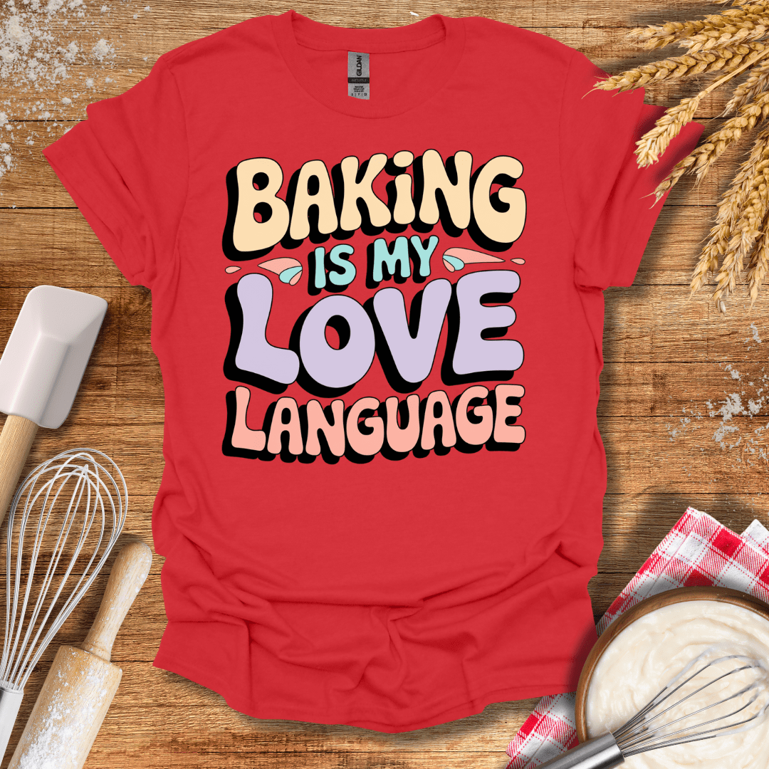 Baking Is My Love Language Retro T-Shirt Red / S Baking Threads