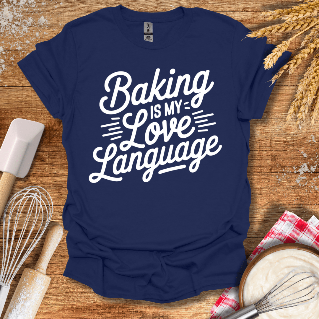 Baking Is My Love Language T-Shirt Navy / S Baking Threads