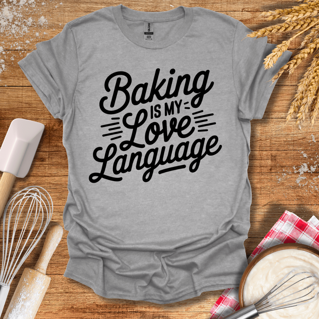 Baking Is My Love Language T-Shirt Sport Grey / S Baking Threads