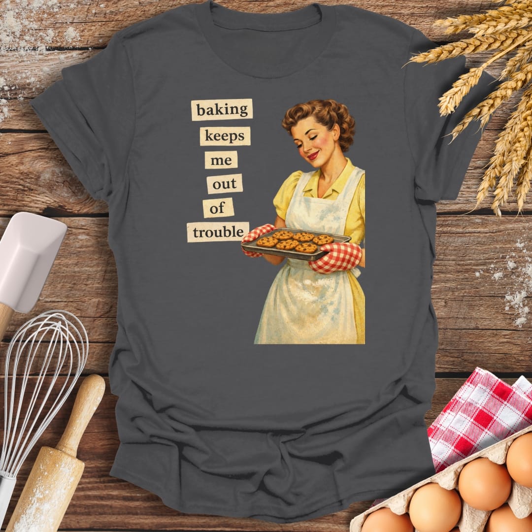 Baking Keeps Me Out Of Trouble T-Shirt Charcoal / S Baking Threads