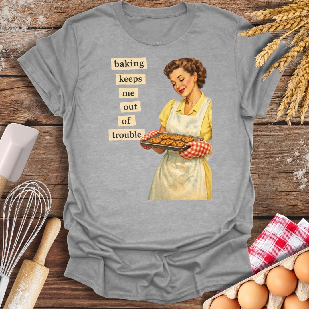 Baking Keeps Me Out Of Trouble T-Shirt Sport Grey / S Baking Threads