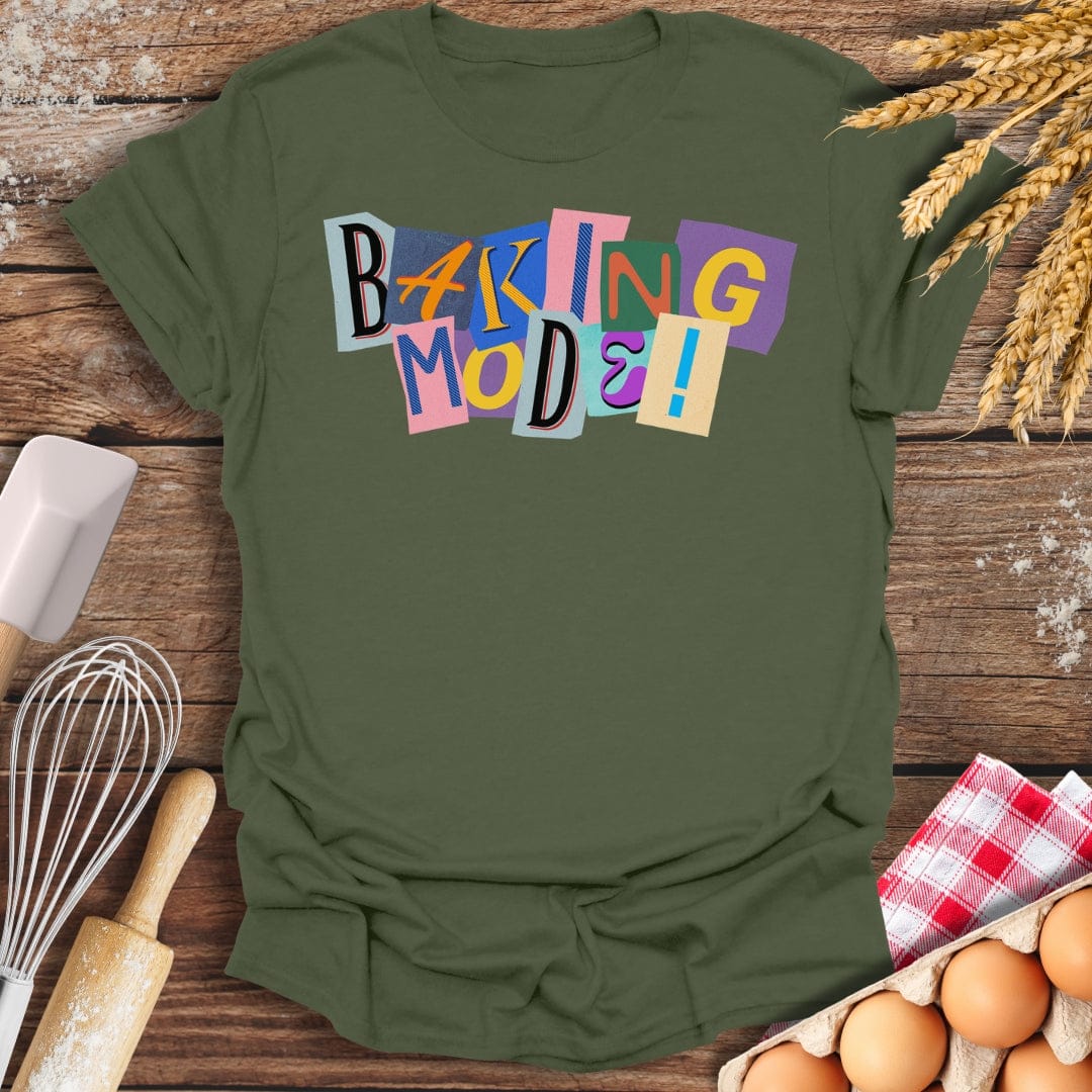 Baking Mode! T-Shirt Military Green / S Baking Threads