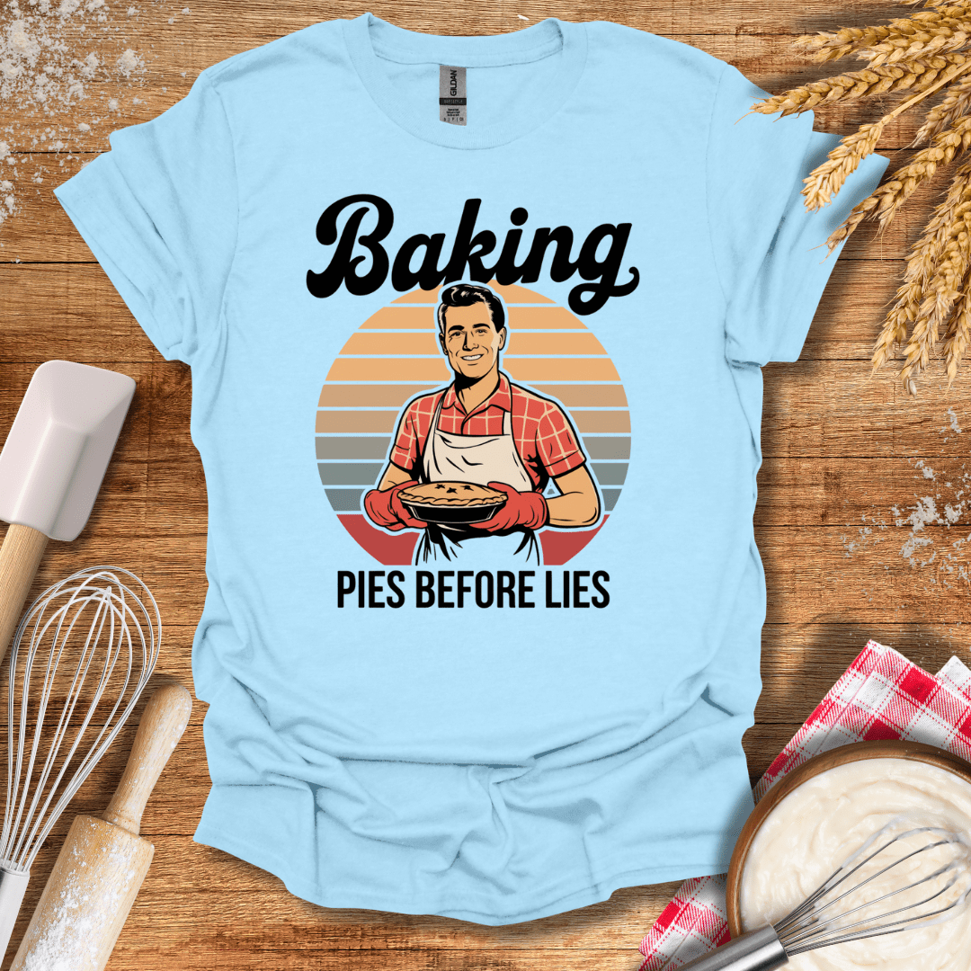 Baking Pies Before Lies T-Shirt Light Blue / S Baking Threads