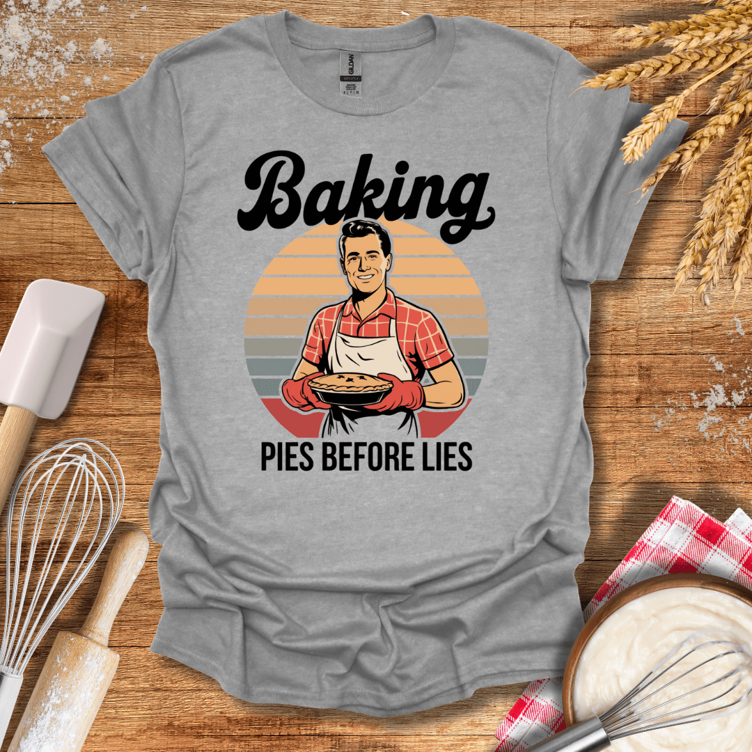 Baking Pies Before Lies T-Shirt Sport Grey / S Baking Threads