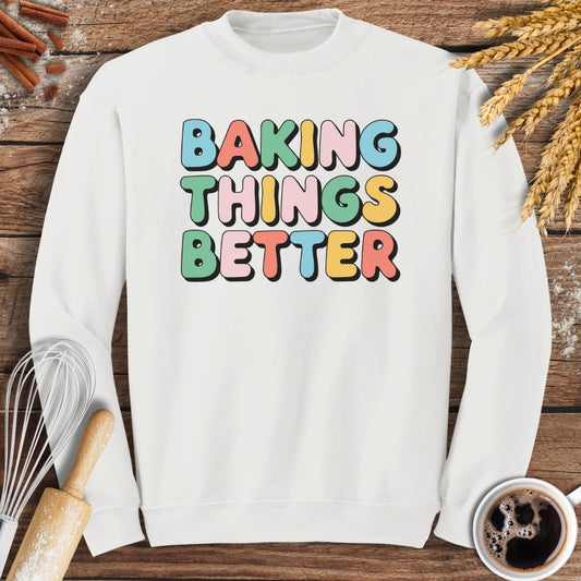 Baking Things Better Sweatshirt Baking Threads