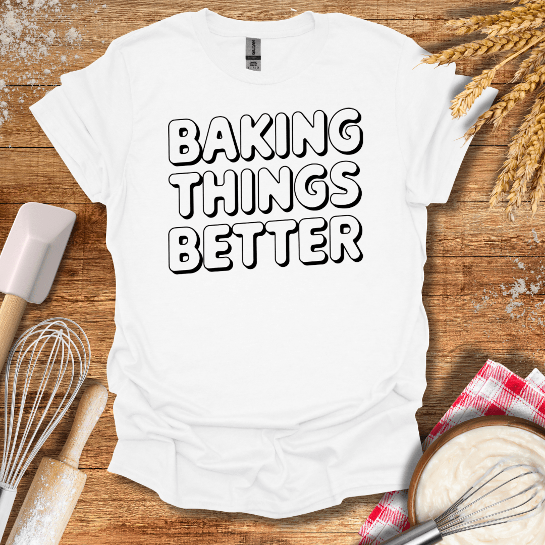 Baking Things Better T-Shirt White / S Baking Threads