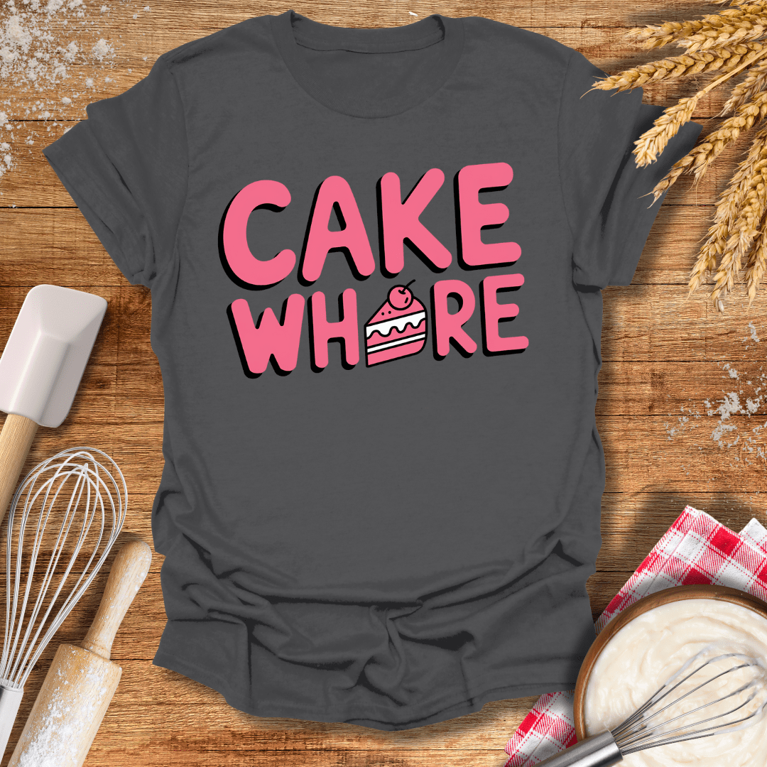 Cake Wh*re T-Shirt Charcoal / S Baking Threads