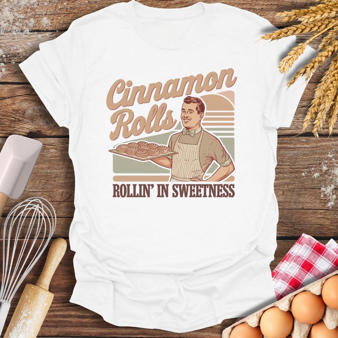 Cinnamon Rolls Rollin' In Sweetness T-Shirt White / S Baking Threads