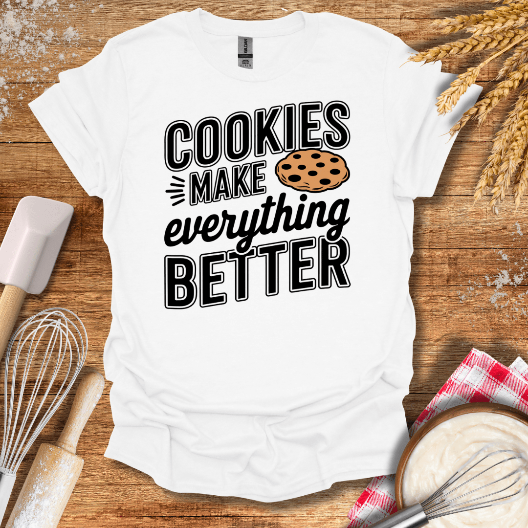 Cookies Make Everything Better T-Shirt White / S Baking Threads