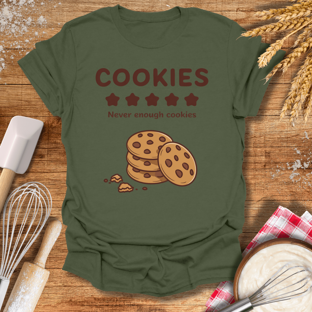 Cookies, Never Enough Cookies T-Shirt Military Green / S Baking Threads