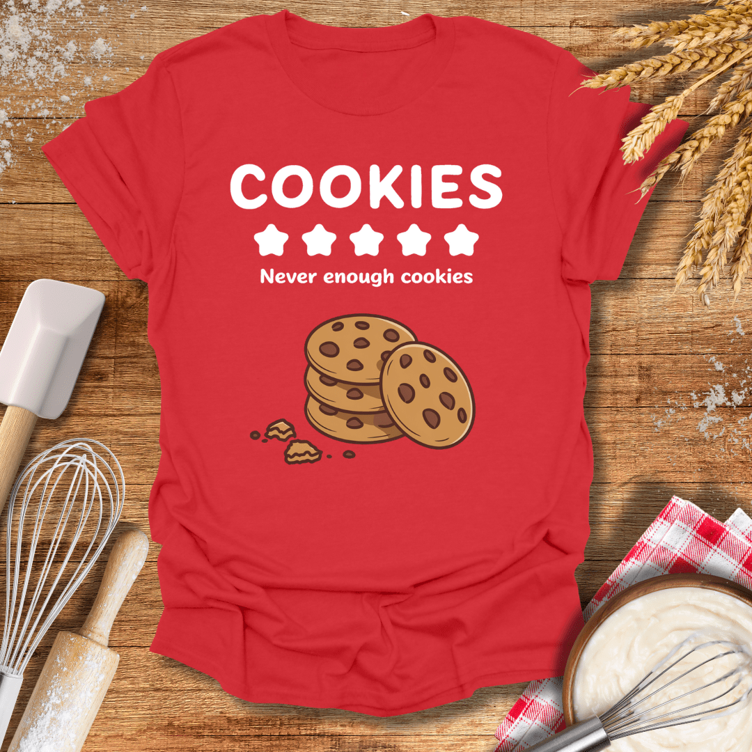 Cookies, Never Enough Cookies T-Shirt Red / S Baking Threads