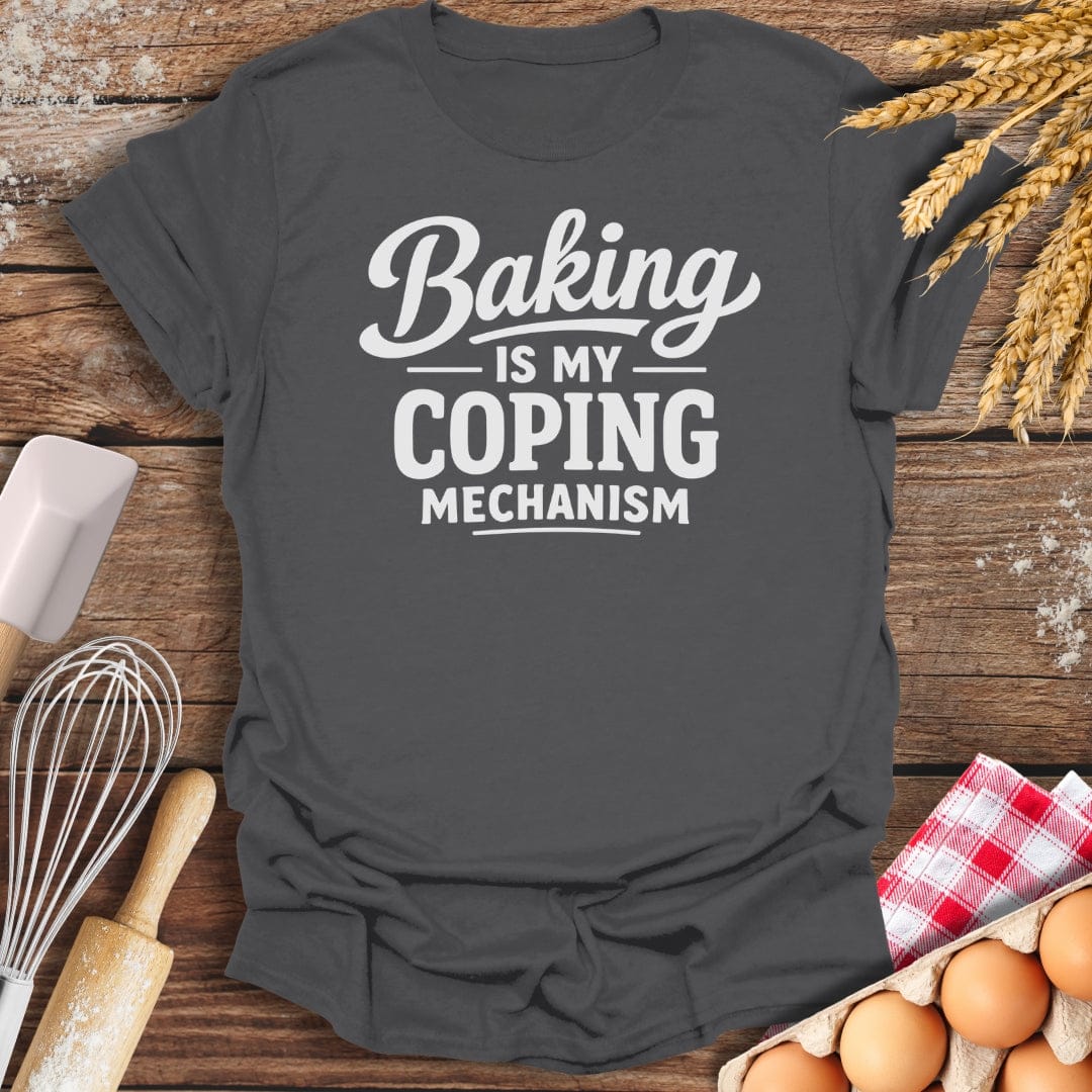 Coping Mechanism T-Shirt Charcoal / S Baking Threads