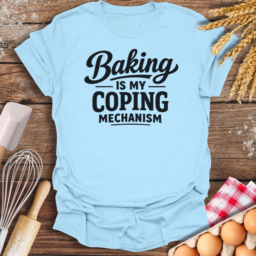 Coping Mechanism T-Shirt Light Blue / S Baking Threads