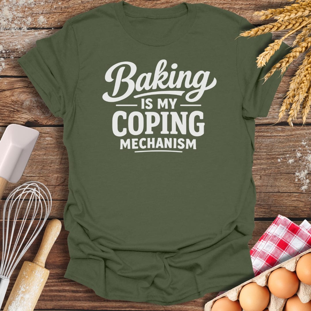 Coping Mechanism T-Shirt Military Green / S Baking Threads