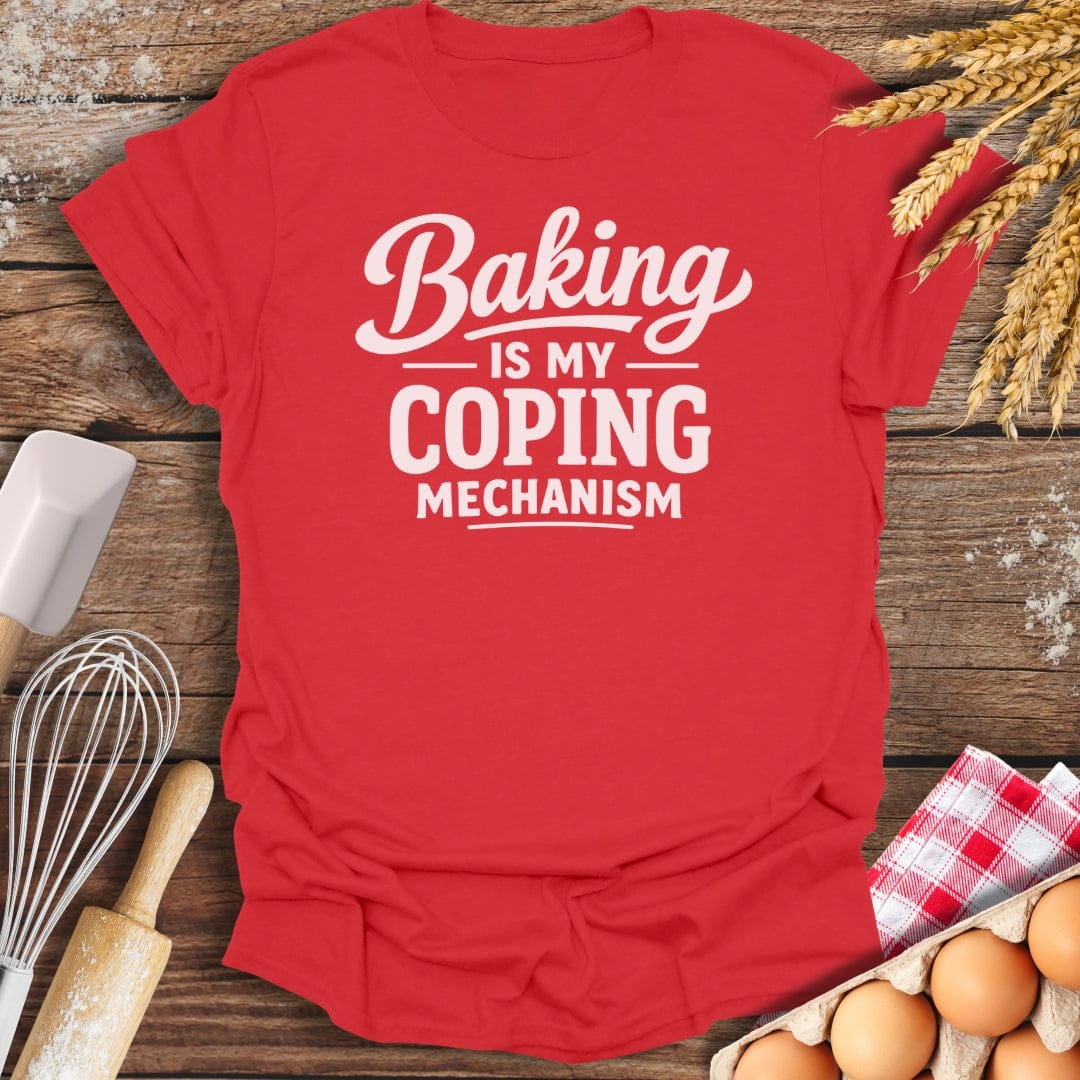 Coping Mechanism T-Shirt Red / S Baking Threads