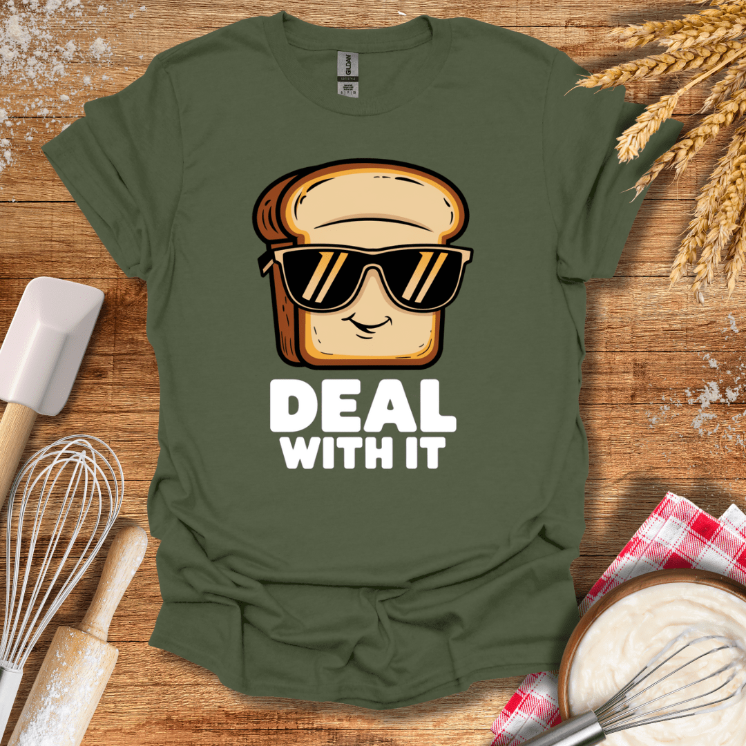 Deal With It T-Shirt Military Green / S Baking Threads