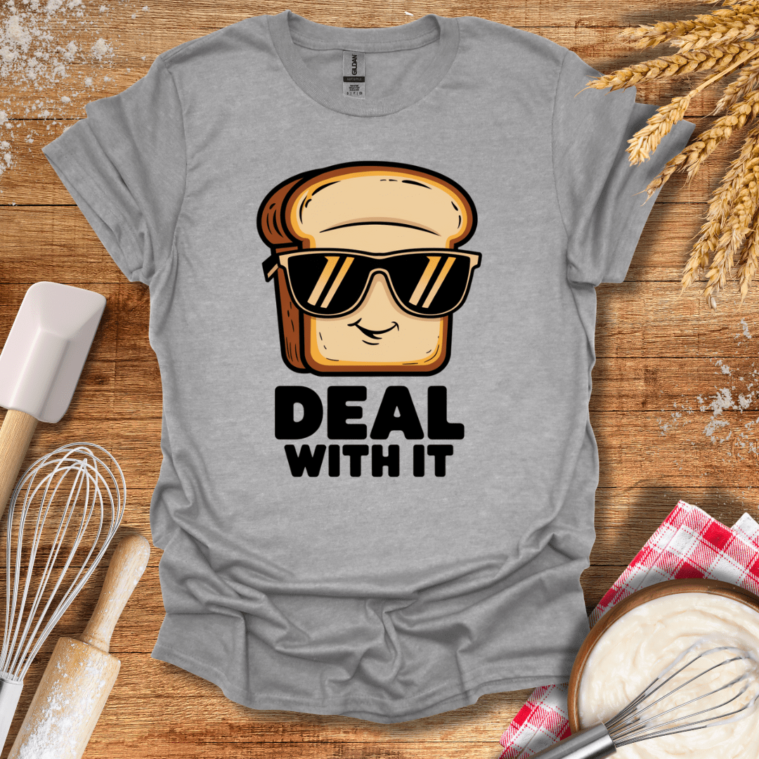 Deal With It T-Shirt Sport Grey / S Baking Threads