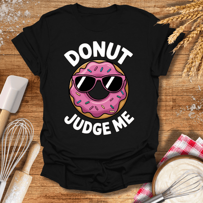 Donut Judge Me T-Shirt Black / S Baking Threads