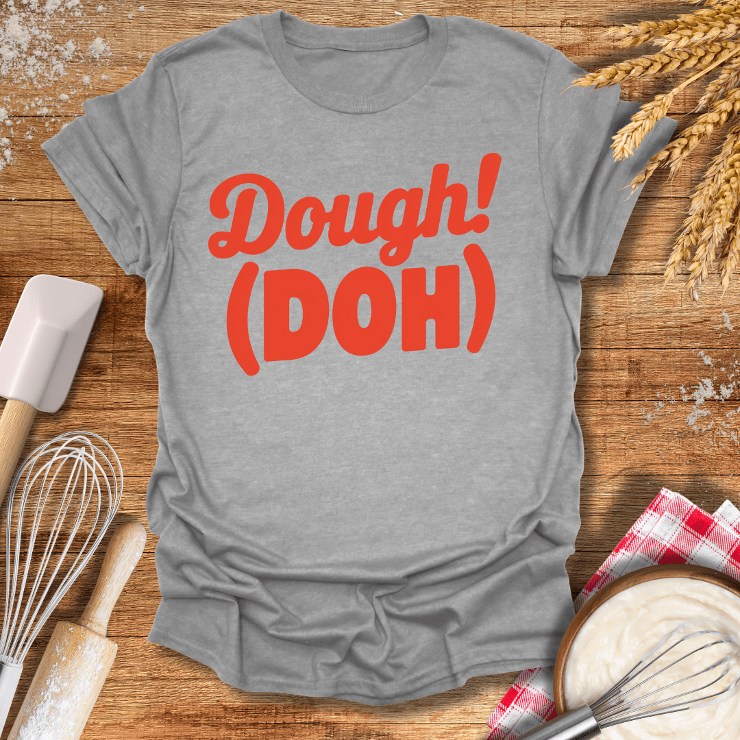 Dough! Doh T-Shirt Sport Grey / S Baking Threads