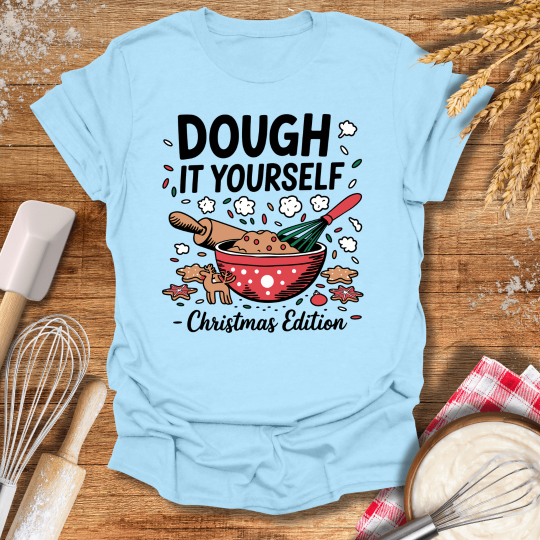 Dough It Yourself T-Shirt Light Blue / S Baking Threads