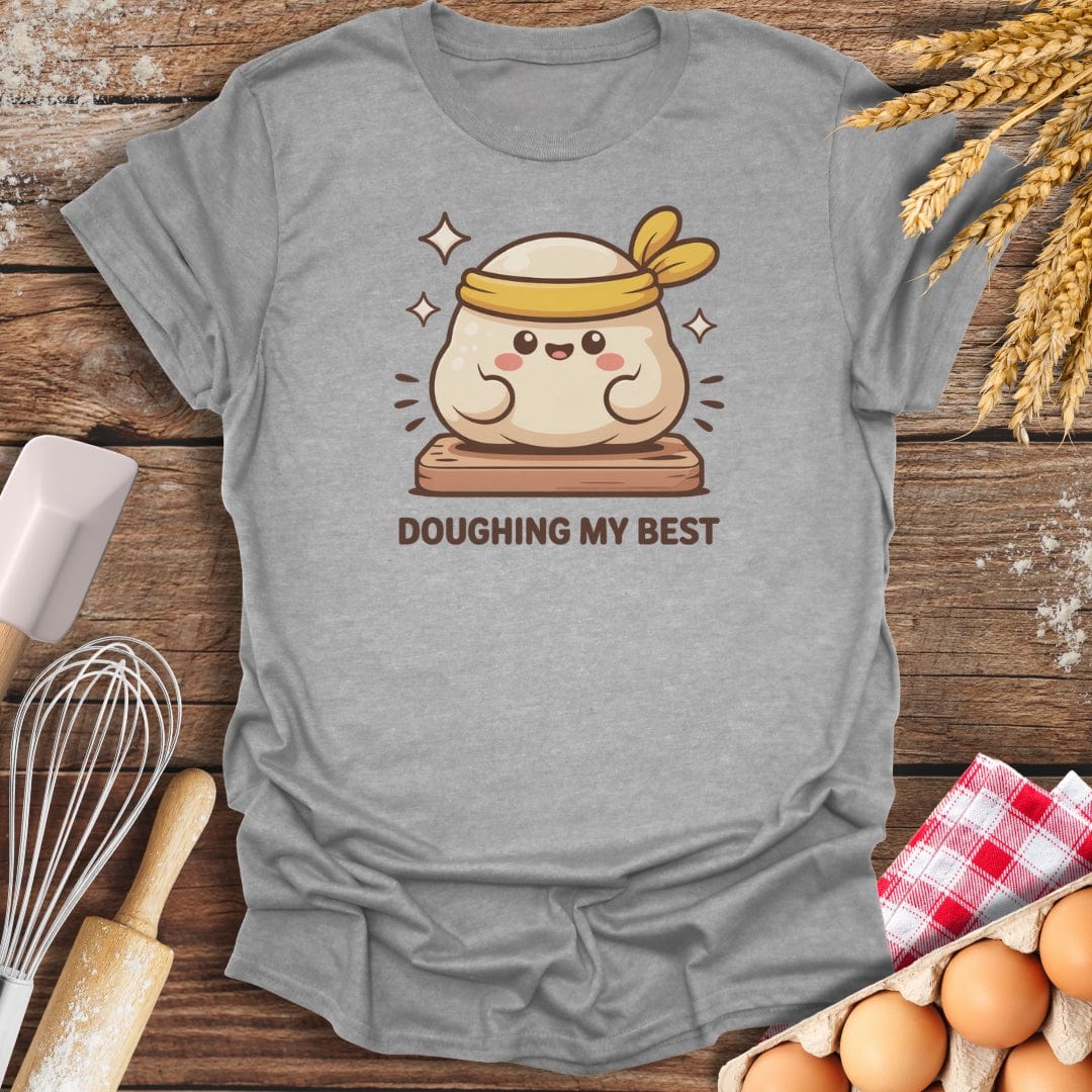 Doughing My Best T-Shirt Sport Grey / S Baking Threads