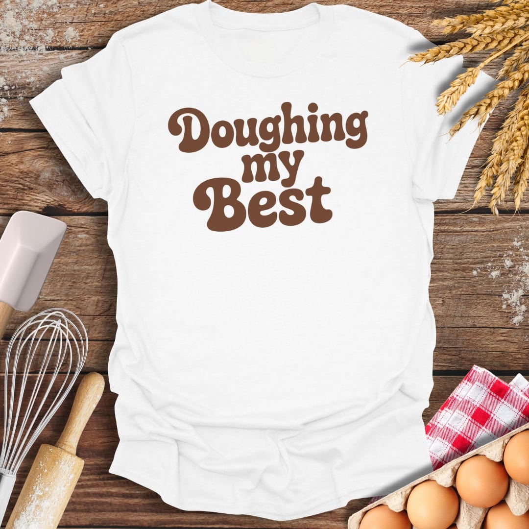 Doughing My Best T-Shirt White / S Baking Threads