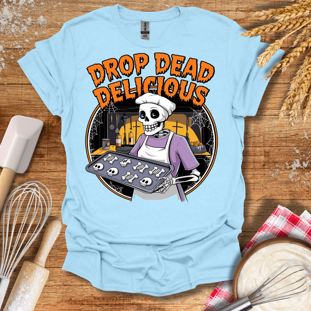 Drop Dead Delicious T-Shirt Light Blue / S Baking Threads