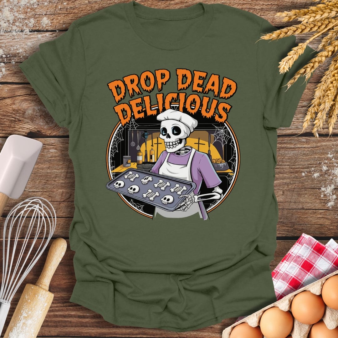 Drop Dead Delicious T-Shirt Military Green / S Baking Threads