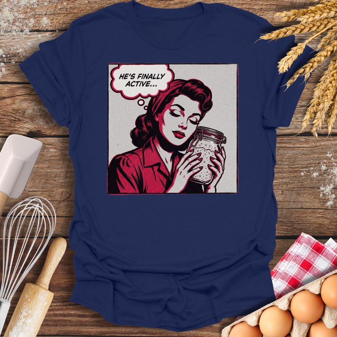 He's Finally Active T-Shirt Navy / S Baking Threads