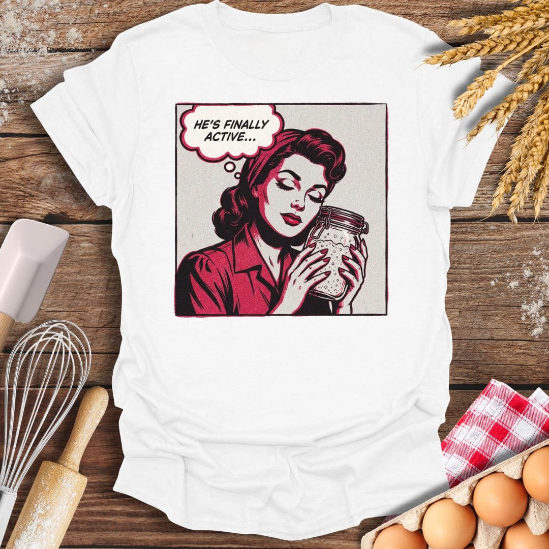 He's Finally Active T-Shirt White / S Baking Threads