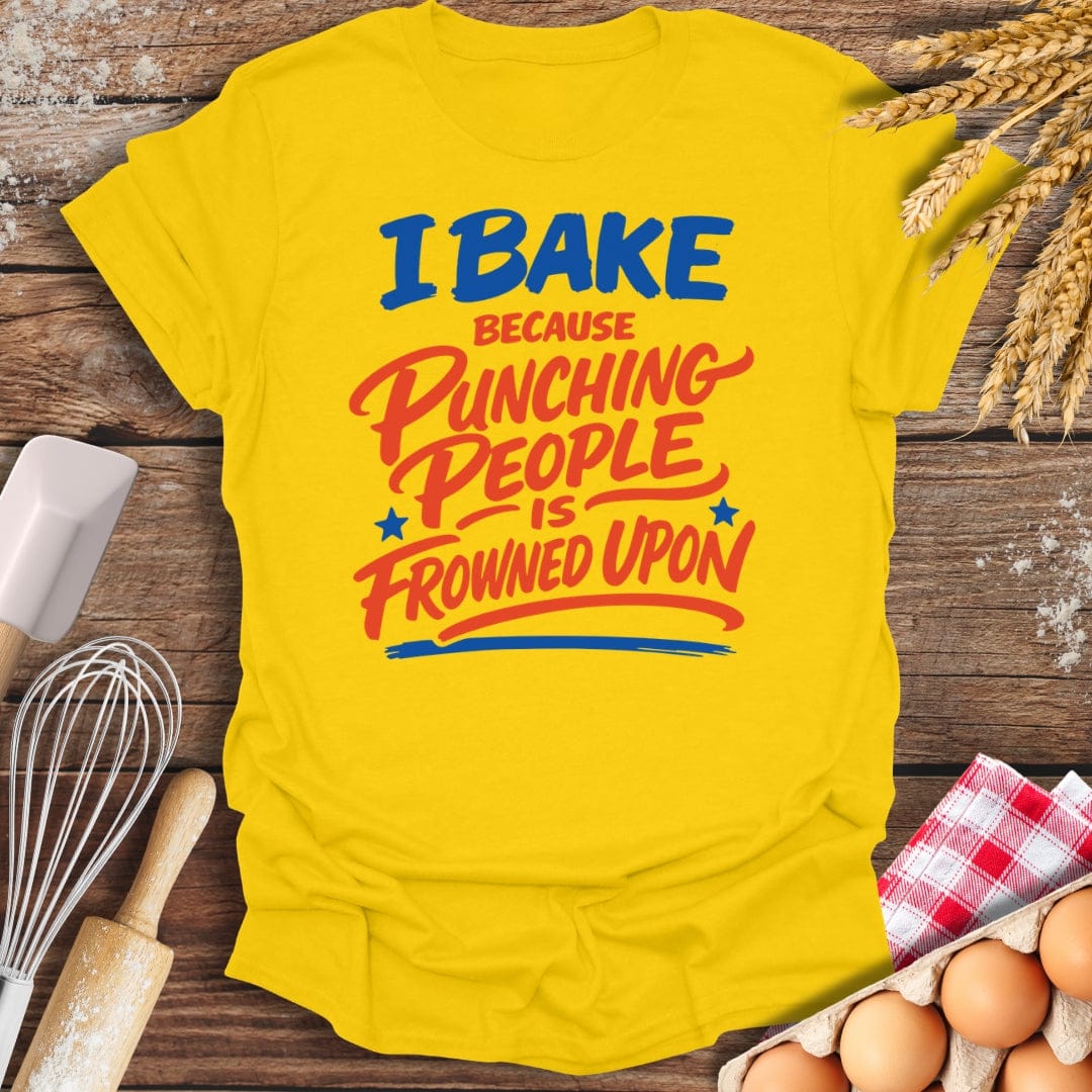I Bake Because Punching People Is Frowned Upon T-Shirt Daisy / S Baking Threads