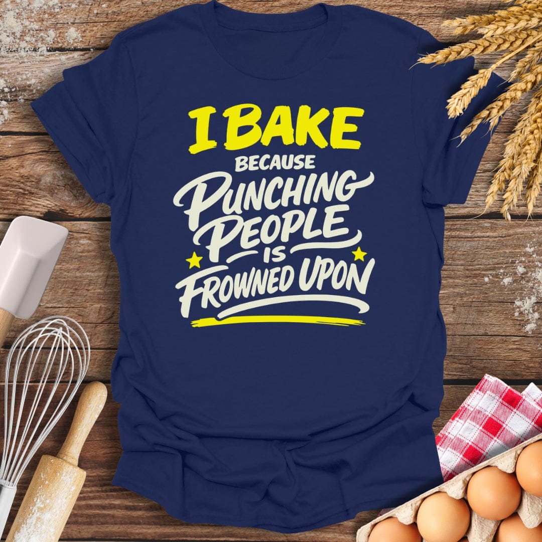 I Bake Because Punching People Is Frowned Upon T-Shirt Navy / S Baking Threads