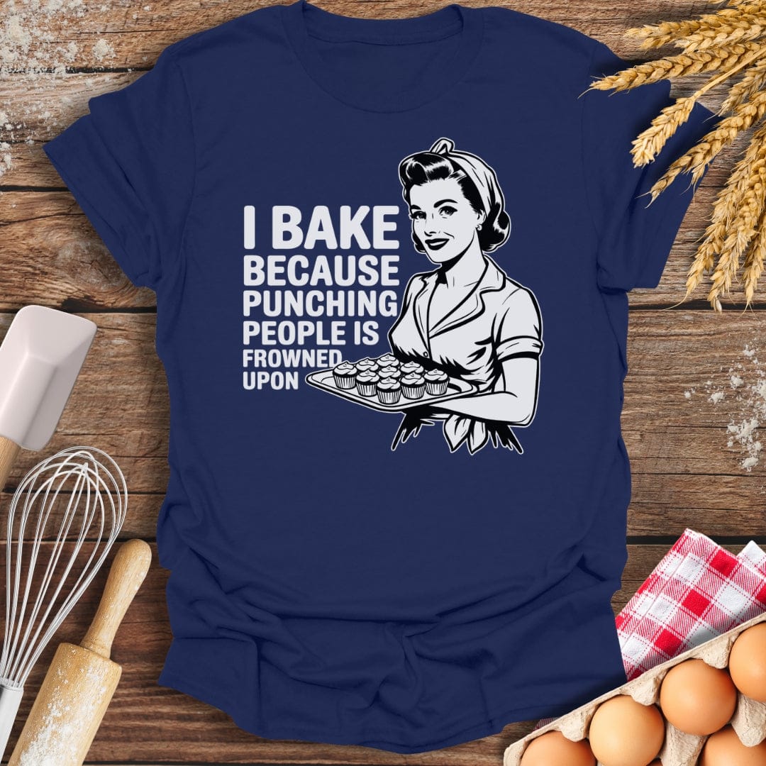 I Bake Because Punching People Is Frowned Upon T-Shirt Navy / S Baking Threads