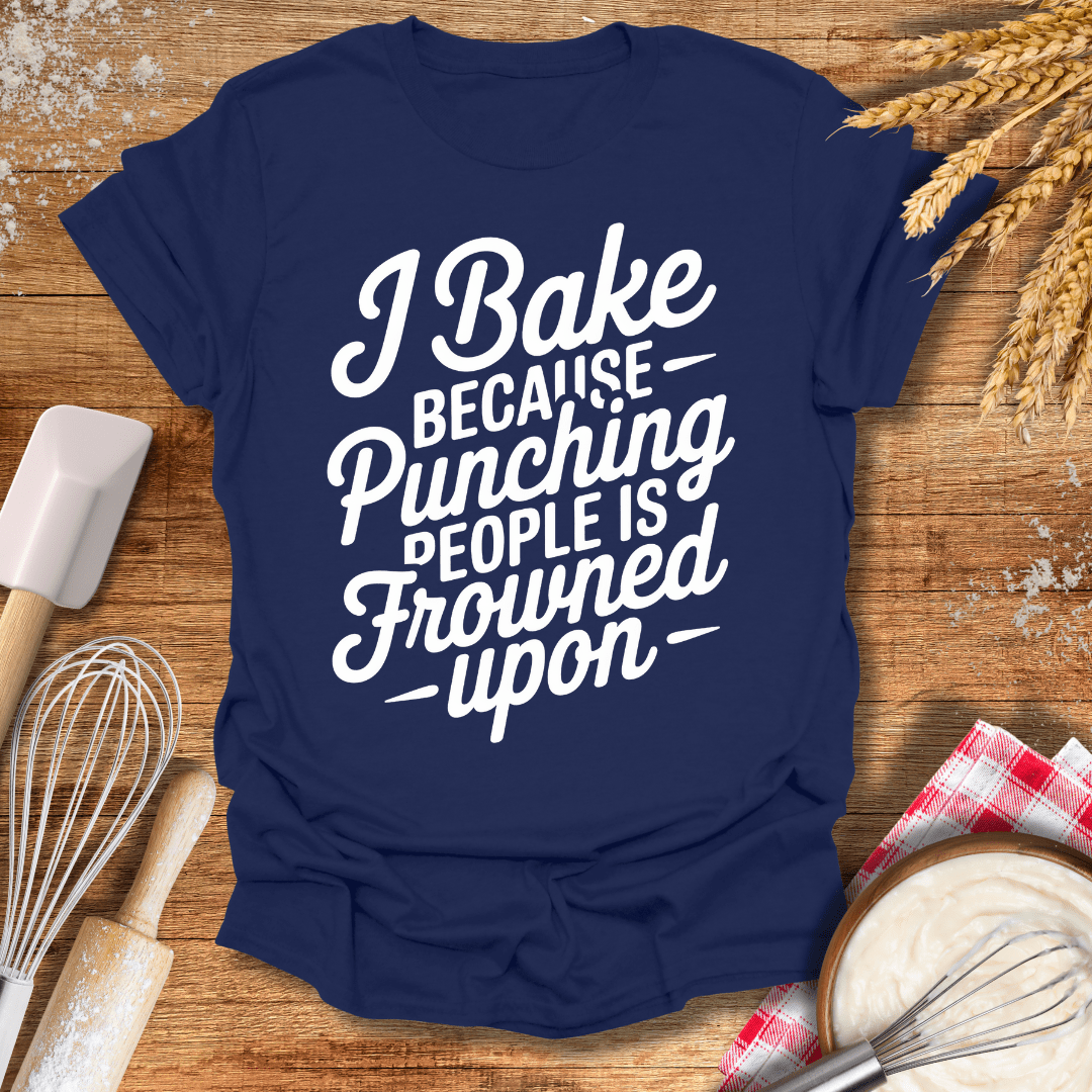 I Bake Because Punching People Is Frowned Upon T-Shirt Navy / S Baking Threads