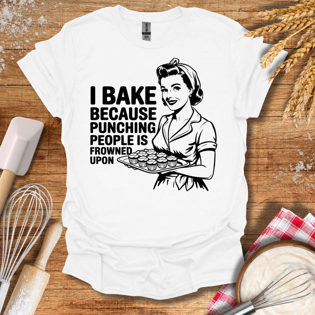 I Bake Because Punching People Is Frowned Upon T-Shirt White / S Baking Threads