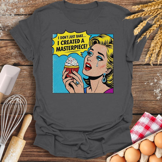 I Created A Masterpiece! T-Shirt Charcoal / S Baking Threads