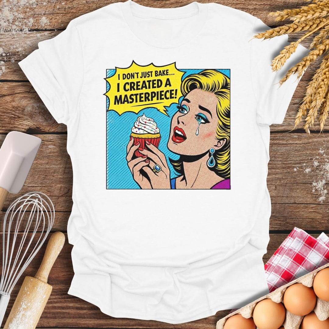 I Created A Masterpiece! T-Shirt White / S Baking Threads