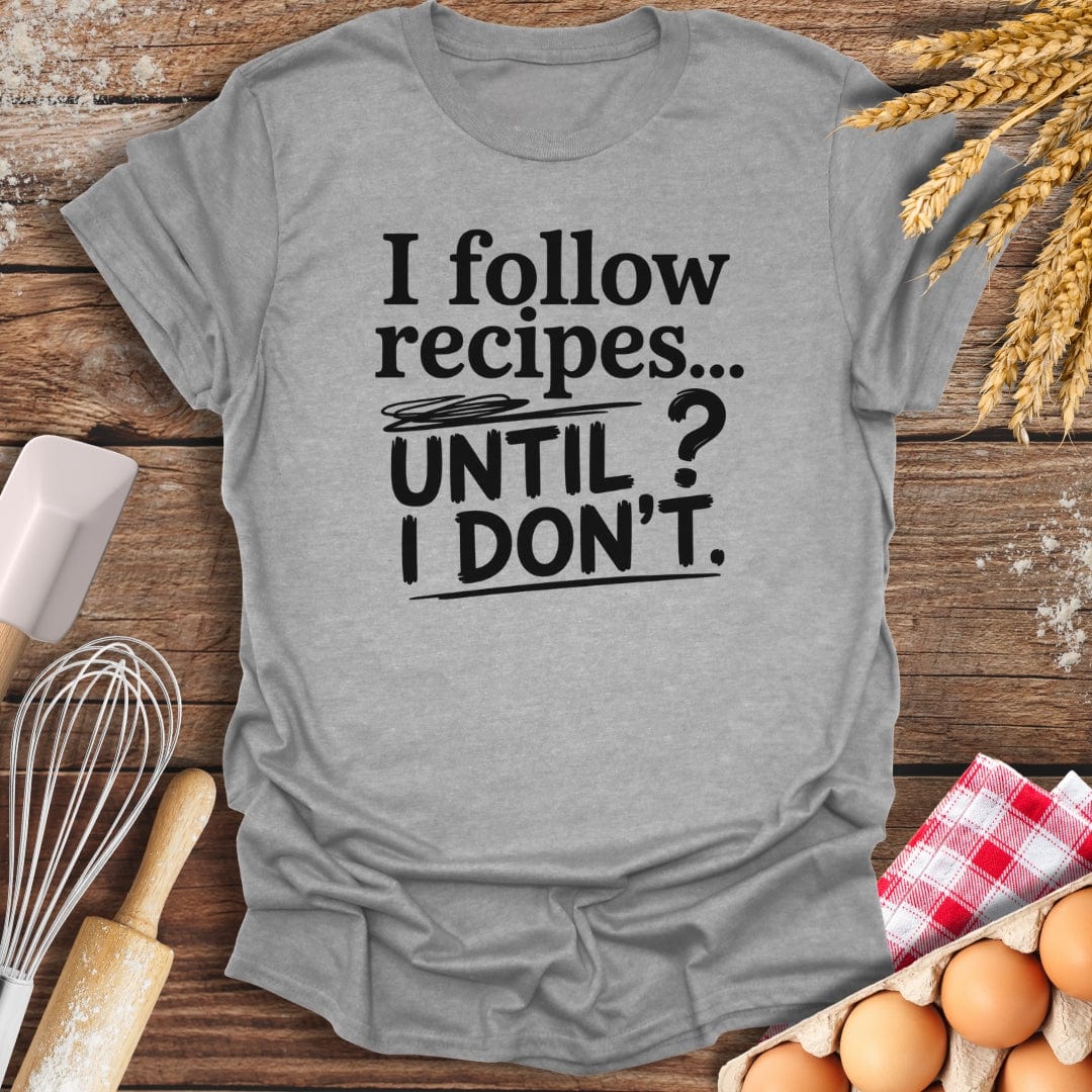 I Follow Recipes T-Shirt Sport Grey / S Baking Threads