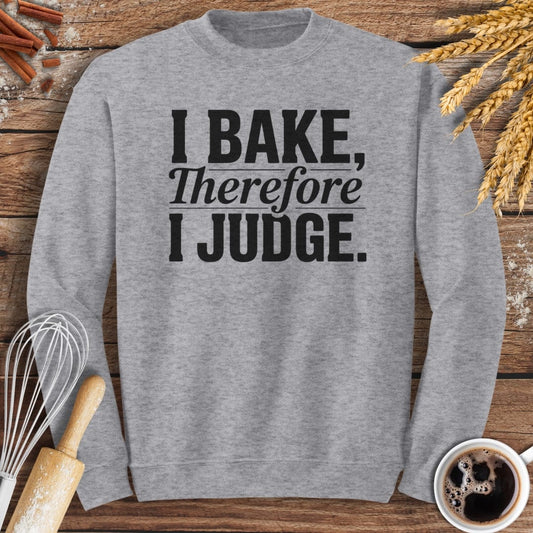 I Judge Sweatshirt Baking Threads