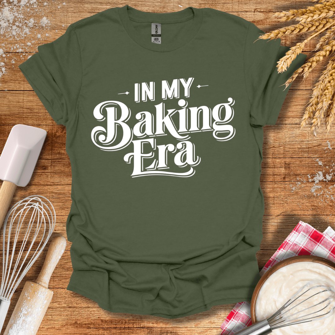 In My Baking Era T-Shirt Military Green / S Baking Threads