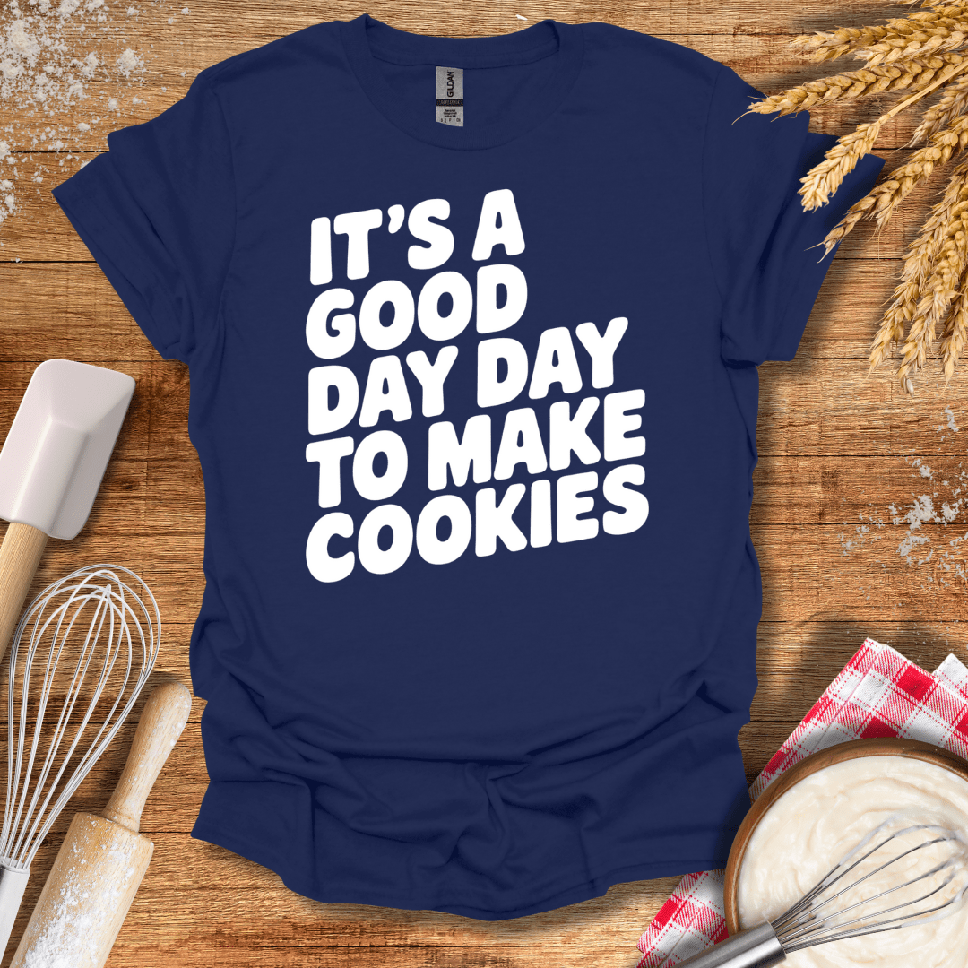 It's A Good Day To Make Cookies T-Shirt Navy / S Baking Threads