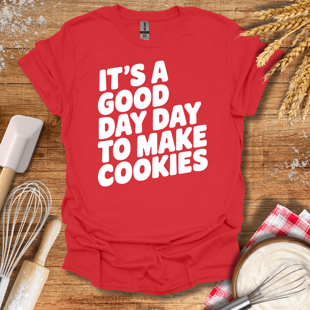 It's A Good Day To Make Cookies T-Shirt Red / S Baking Threads