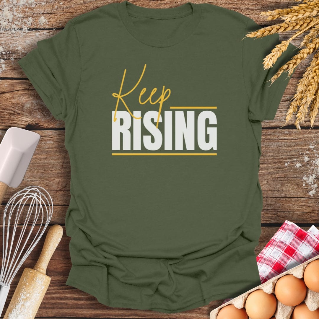 Keep Rising T-Shirt Military Green / S Baking Threads