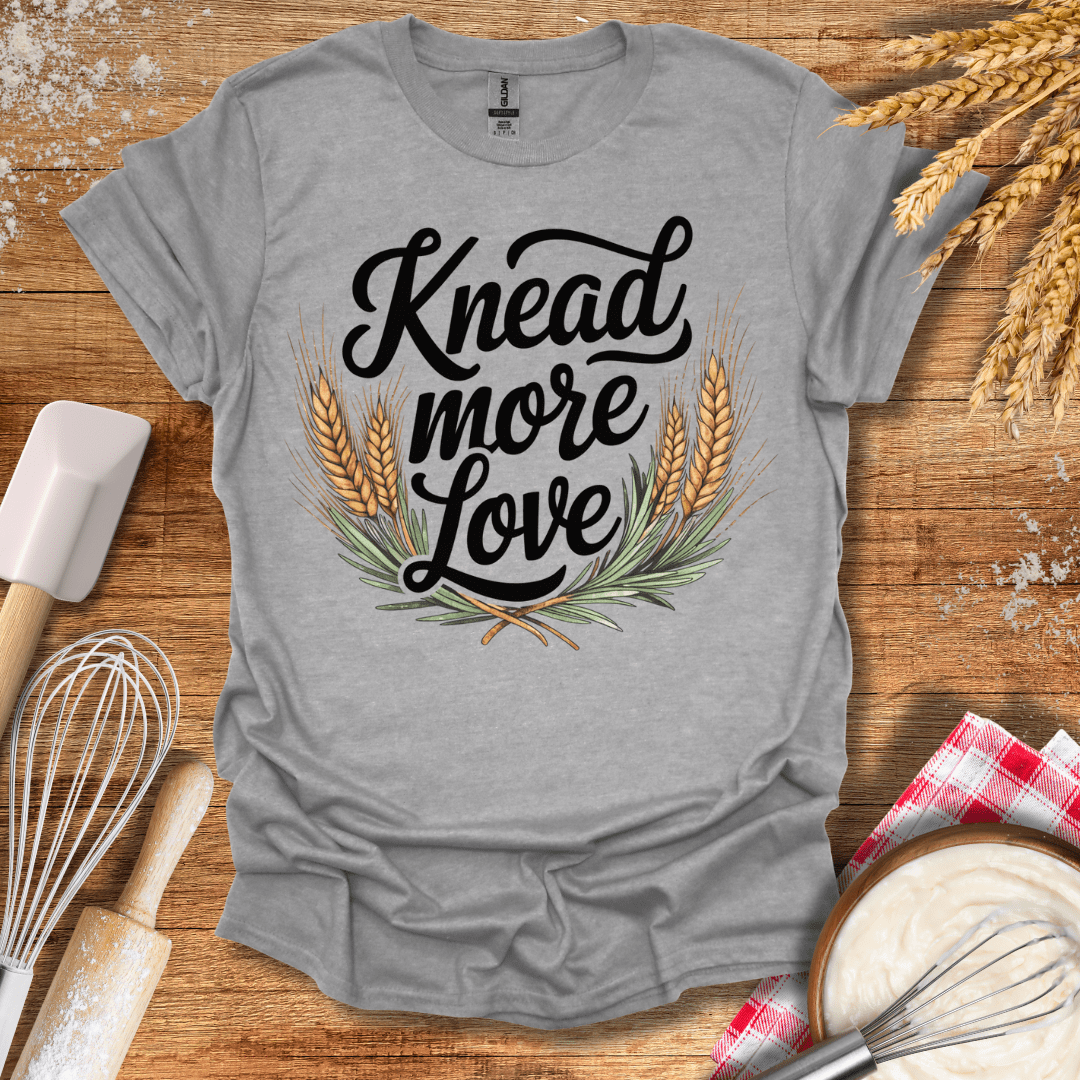 Knead More Love T-Shirt Sport Grey / S Baking Threads