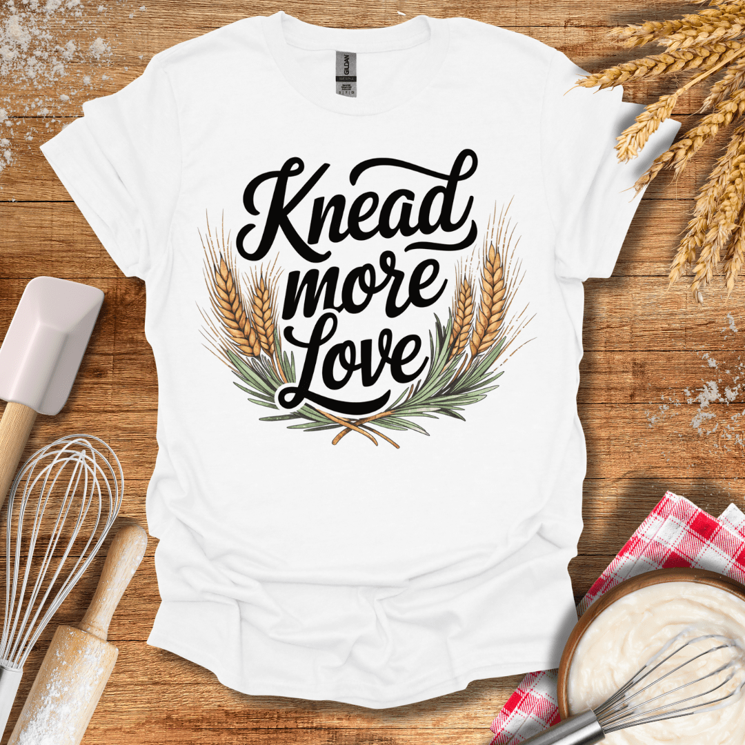 Knead More Love T-Shirt White / S Baking Threads