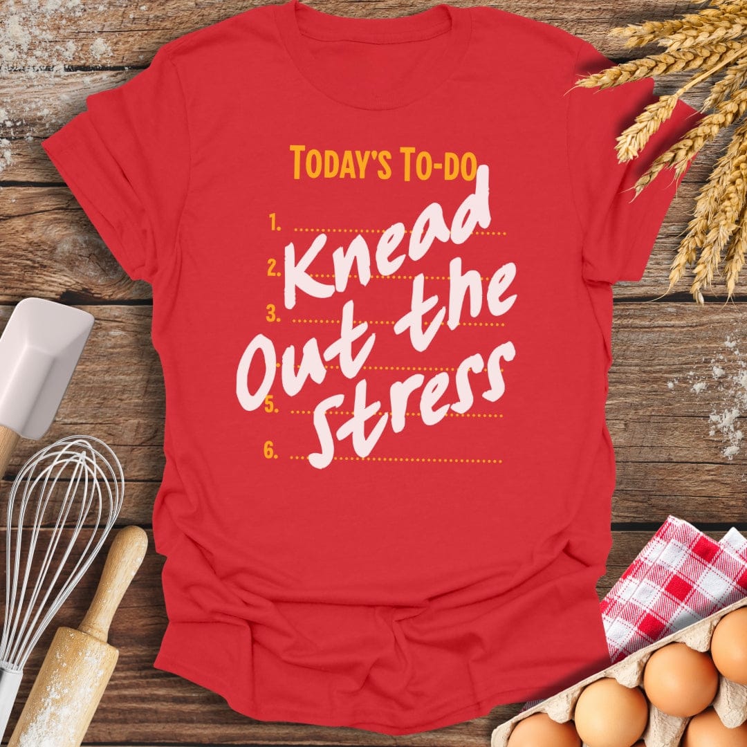 Knead Out The Stress T-Shirt Red / S Baking Threads