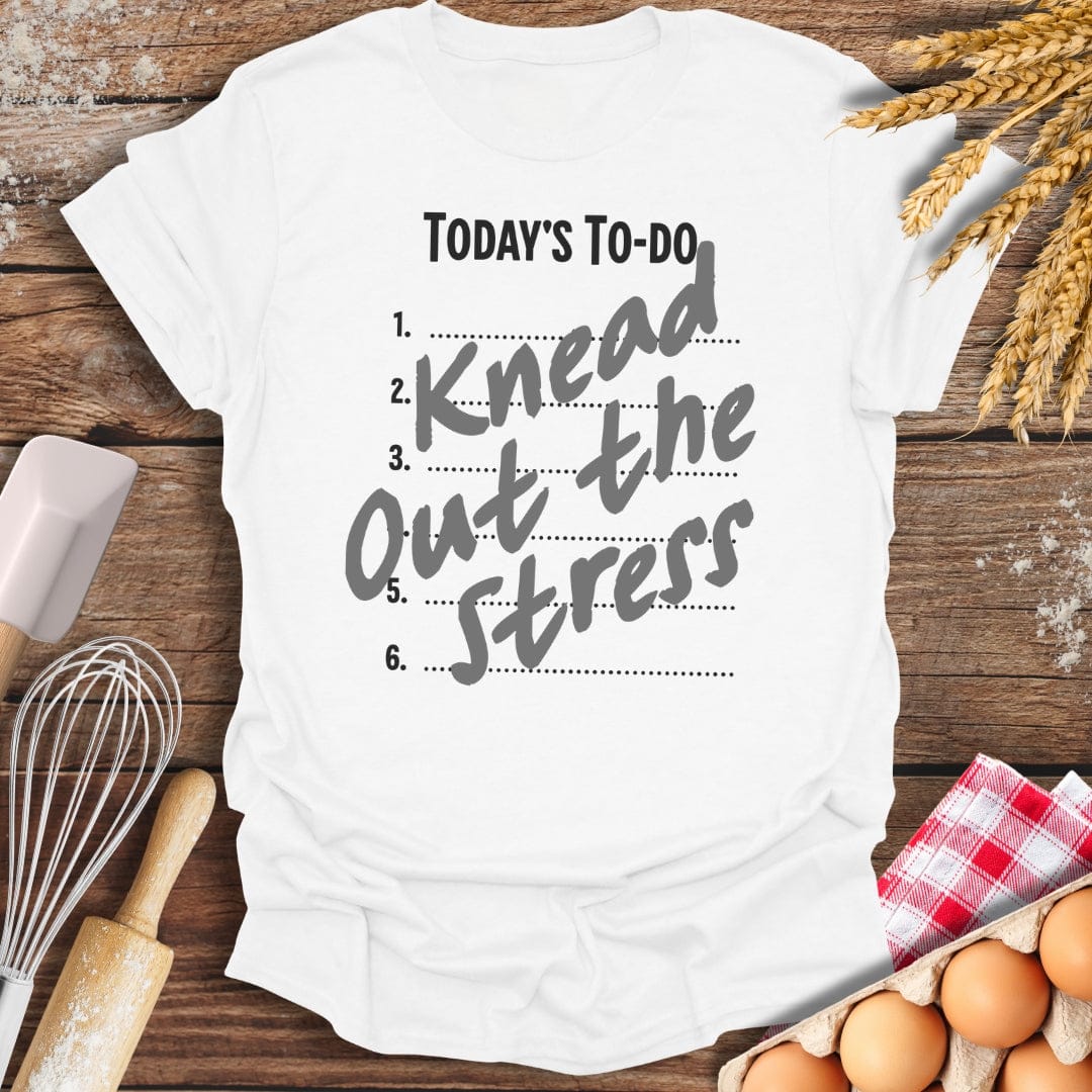 Knead Out The Stress T-Shirt White / S Baking Threads